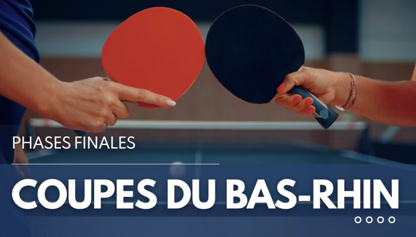 CD67TT - Coupes du Bas-Rhin - Phases finales